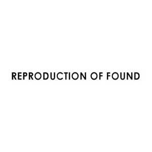 Reproduction of Found
