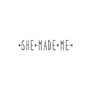 She Made Me